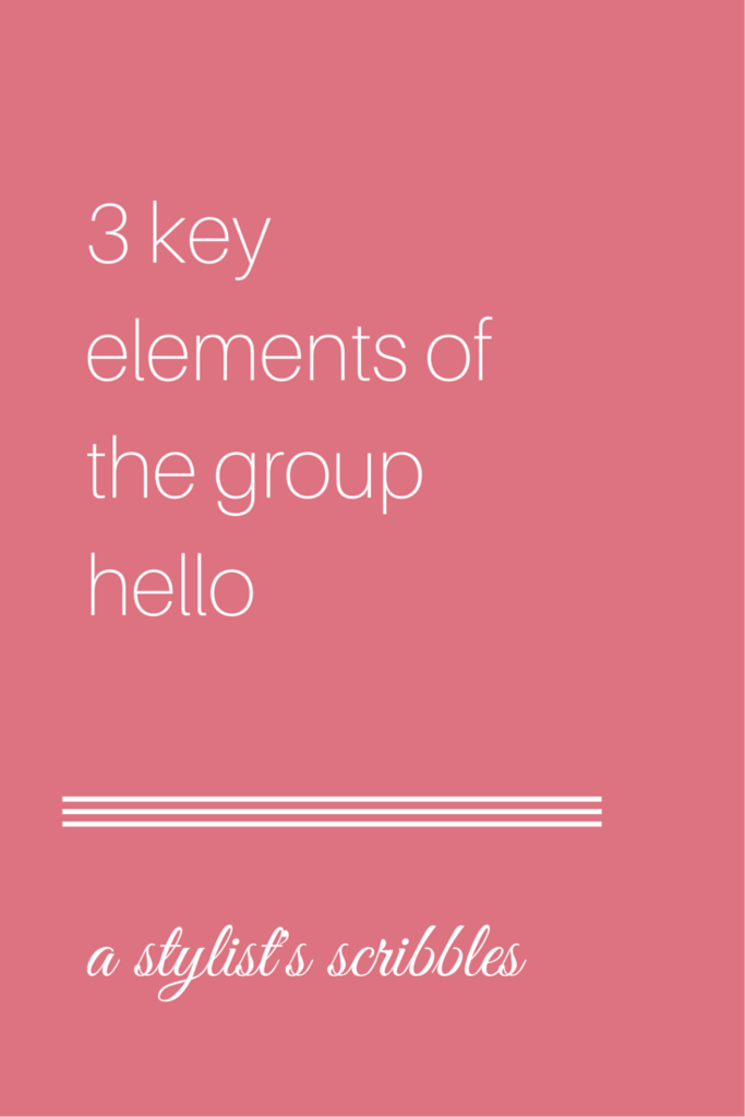 3 key elements of the group hello
