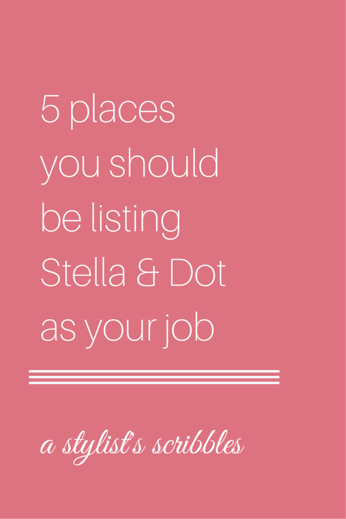 5 places you should be listing Stella amp Dot as your job