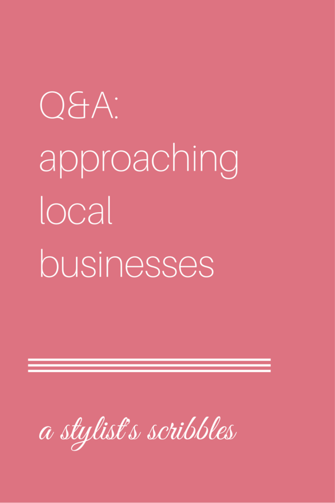 Q+A- approaching local businesses